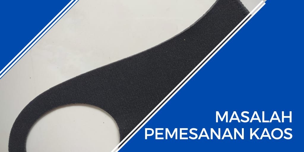 masalah pemesanan kaos