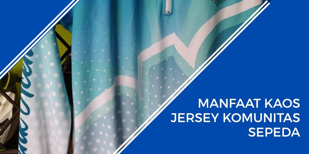 manfaat kaos jersey komunitas sepeda