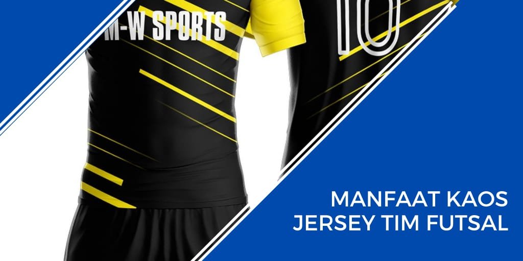 manfaat kaos jersey tim futsal