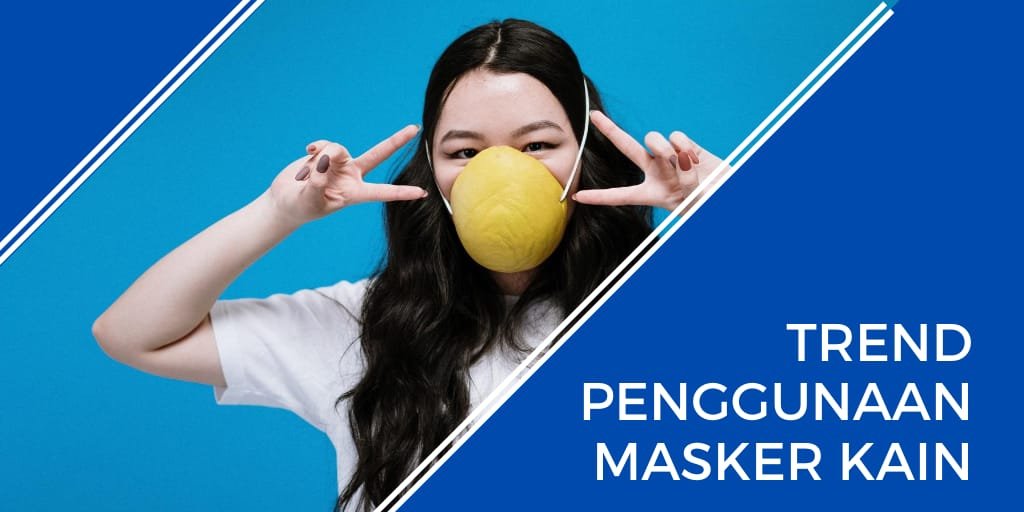 tren penggunaan masker kain