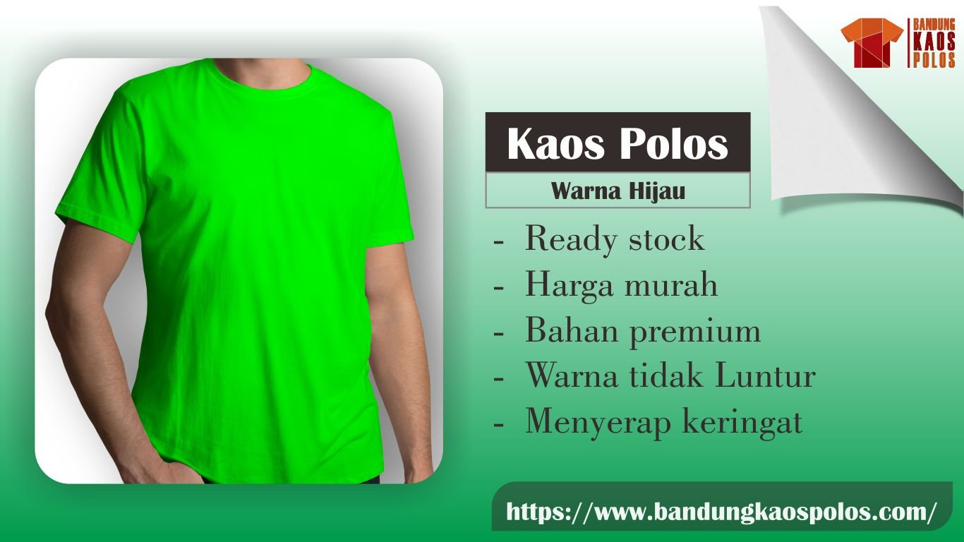 Produksi Produk Original Kaos Polos Warna Hijau