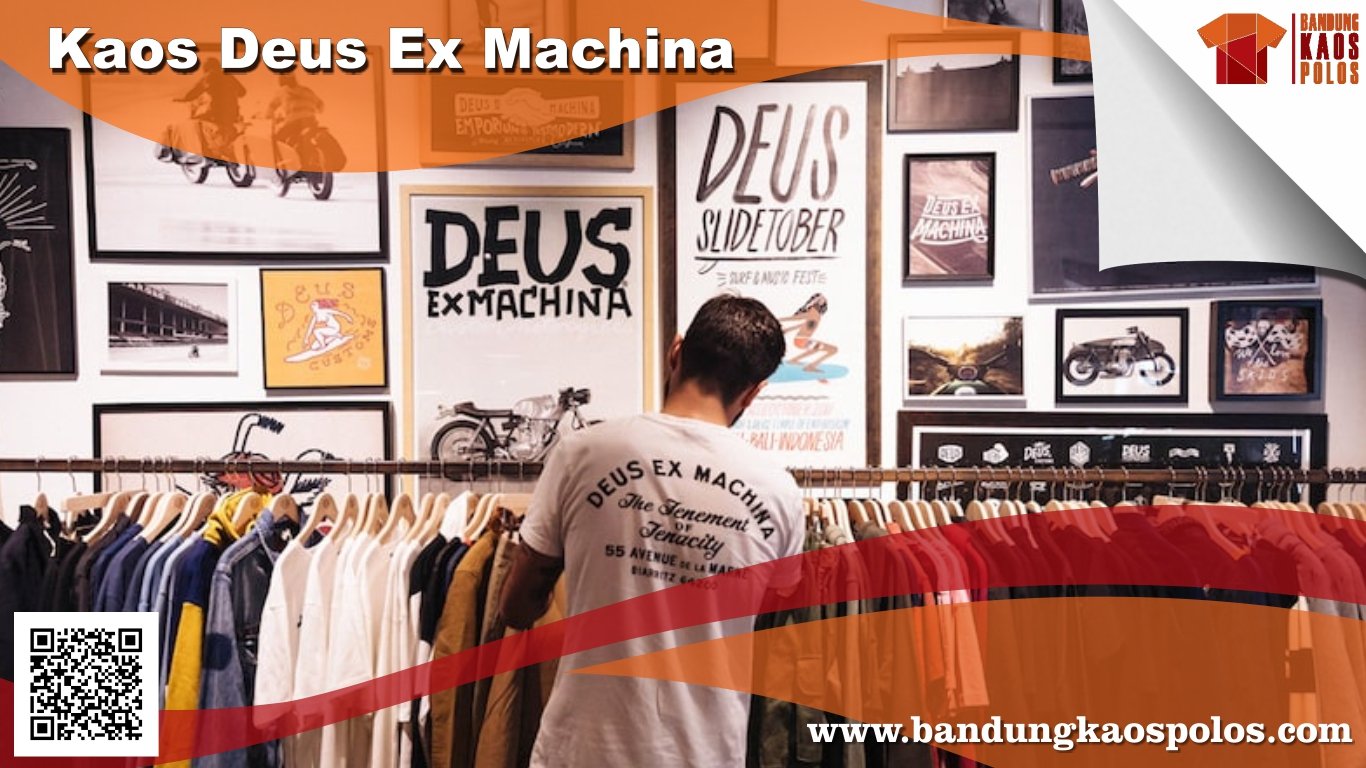 Apa Itu Baju Kaos Brand Deus Ex Machina dan Kelebihannya