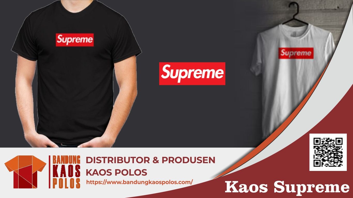 Kaos Supreme yang Menjadi Favorit Banyak Orang