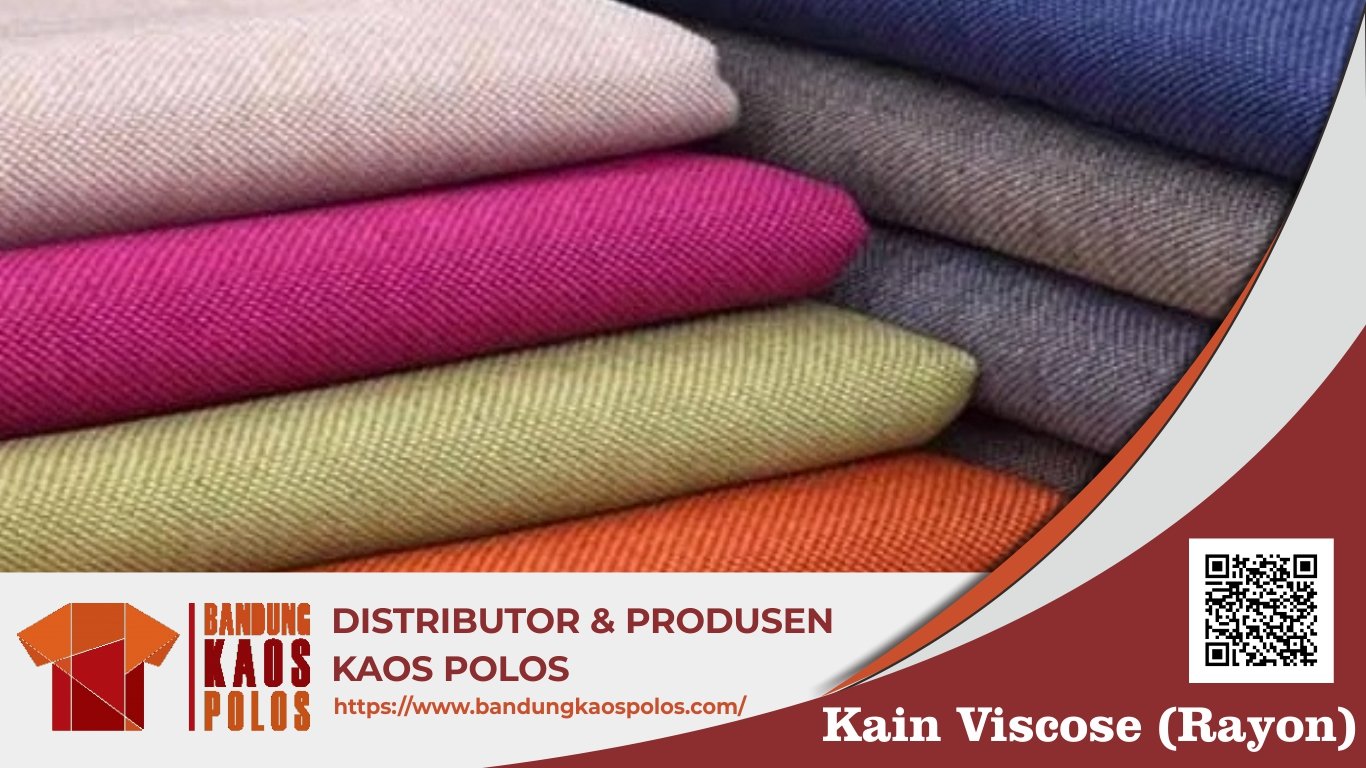 Apa Itu Material Bahan Kain Viscose dan Kelebihannya untuk Kaos